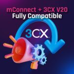 mConnect & 3CX V20 compatibility